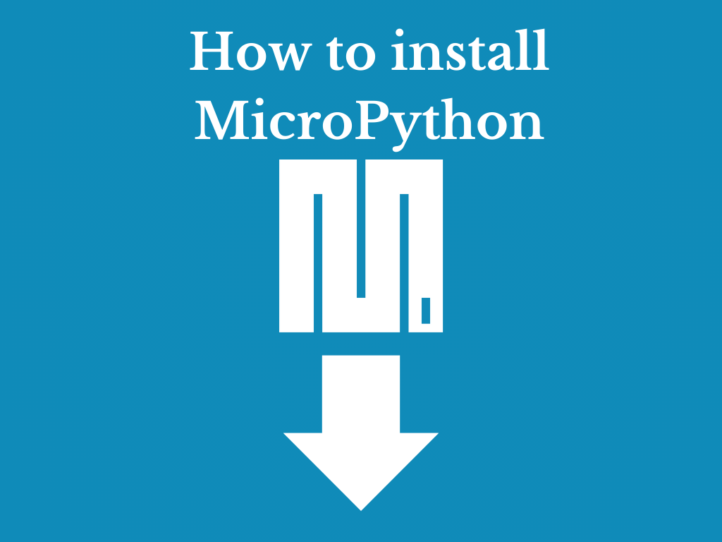 Cover image for How to install MicroPython