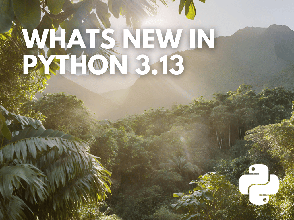 Cover image for Whats new in Python 3.13a
