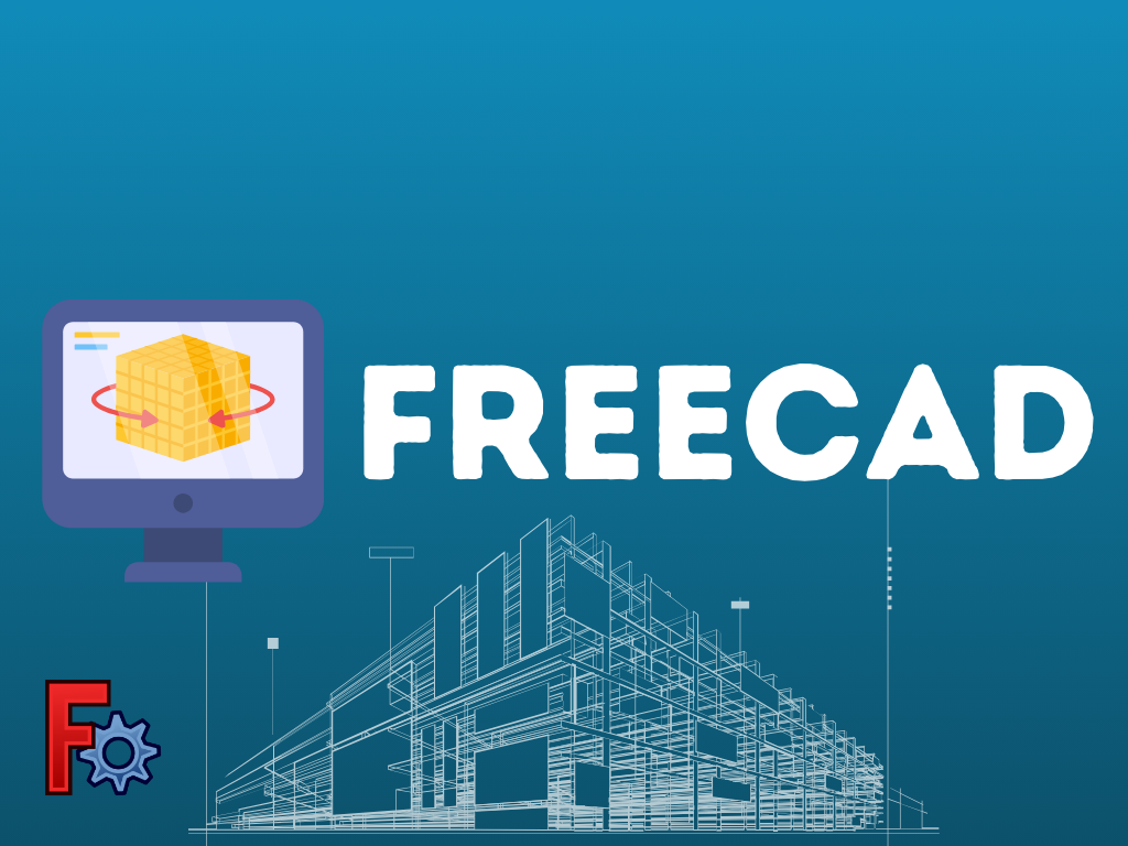 Introduction to FreeCAD for Beginners